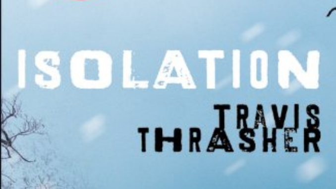 Isolation Travis Thrasher