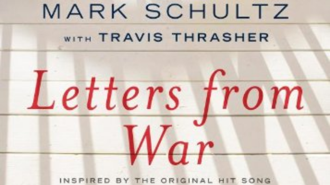 Letters from War Travis Thrasher Mark Schultz