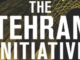 The Tehran Initiative Joel Rosenberg