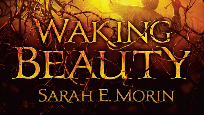 Waking Beauty Sarah Morin
