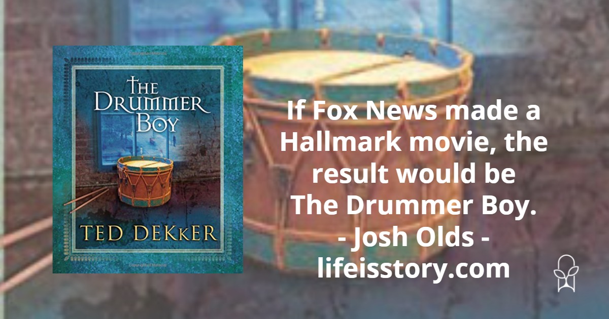 The Drummer Boy Ted Dekker
