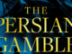 The Persian Gamble Joel Rosenberg