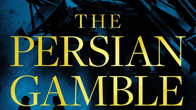 The Persian Gamble Joel Rosenberg