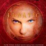 Lunatic (The Lost Books #5) by Ted Dekker