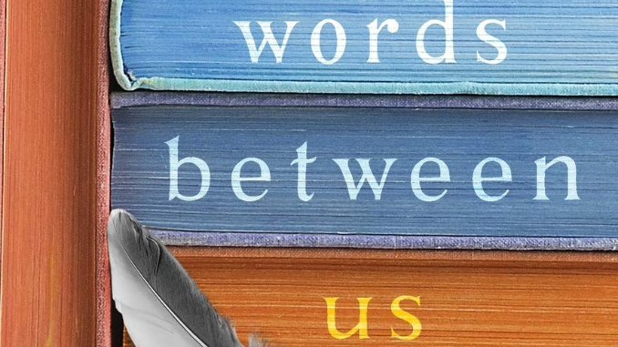 The Words Between Us Erin Bartels