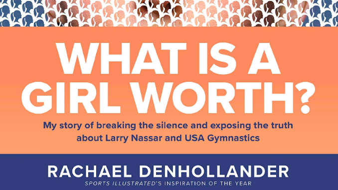 What is a Girl Worth Rachael Denhollander What is a Girl Worth Rachael Denhollander