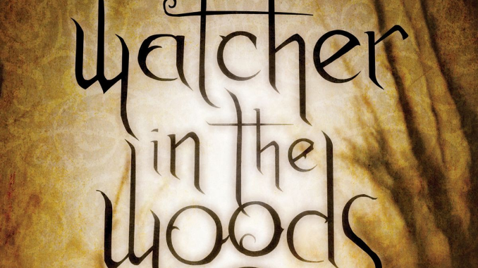 Watcher in the Woods (Dreamhouse Kings, #2) by Robert Liparulo