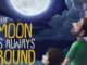 The Moon is Always Round