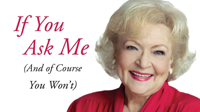 If You Ask Me Betty White