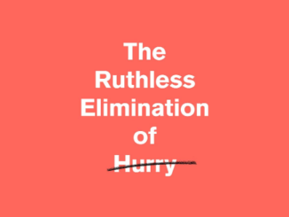 The Ruthless Elimination of Hurry