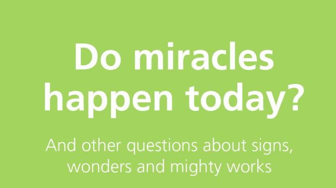 Do Miracles Happen Today Tim Chester