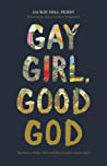 Gay Girl, Good God: The Story of Who I Was and Who God Has Always Been