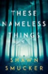 These Nameless Things by