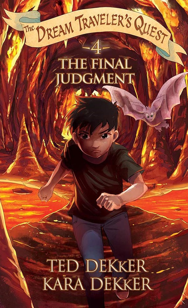 The Final Judgment (Dream Traveler’s Quest #4) by Kara and Ted Dekker