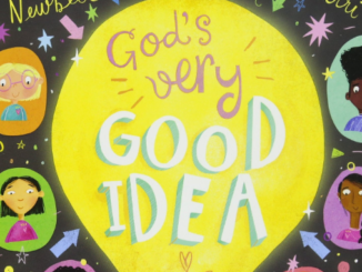 God's Very Good Idea Tales that Tell the Truth