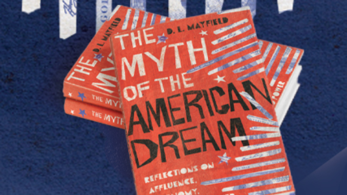 The Myth of the American Dream DL Mayfield