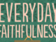 Everyday Faithfulness Glenna Marshall