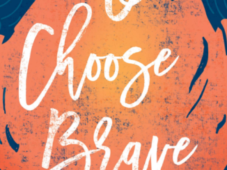 I Choose Brave Katie Westenberg