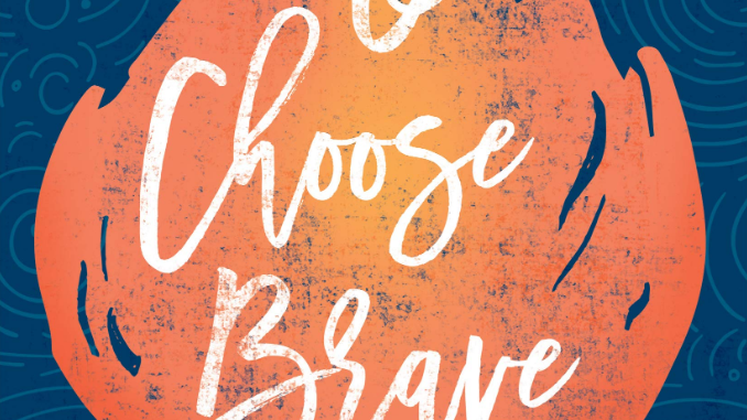 I Choose Brave Katie Westenberg