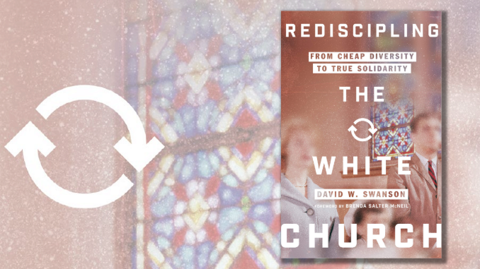 Rediscipling the White Church David Swanson