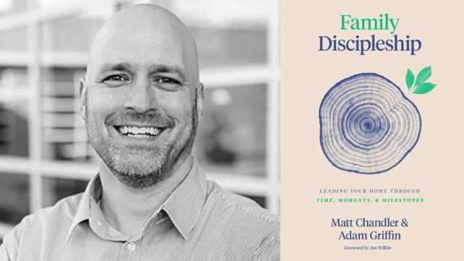 Family Discipleship Adam Griffin Family Discipleship Adam Griffin