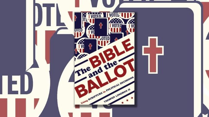 The Bible and the Ballot Tremper Longman III WP