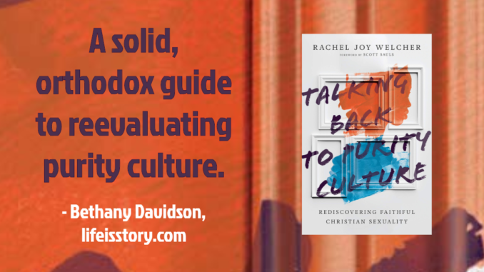 Talking Back To Purity Culture Rediscovering Faithful