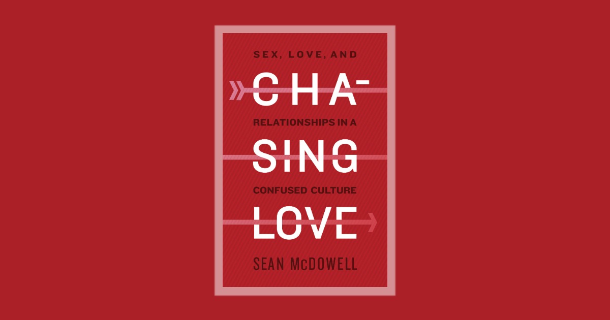 Chasing Love Sean McDowell
