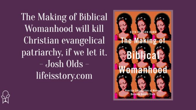 The Making of Biblical Womanhood Beth Allison Barr