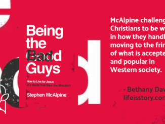 Being the Bad Guys Stephen McAlpine