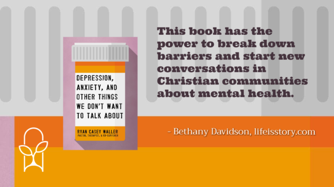 Depression, Anxiety, and Other Things Ryan Casey Waller