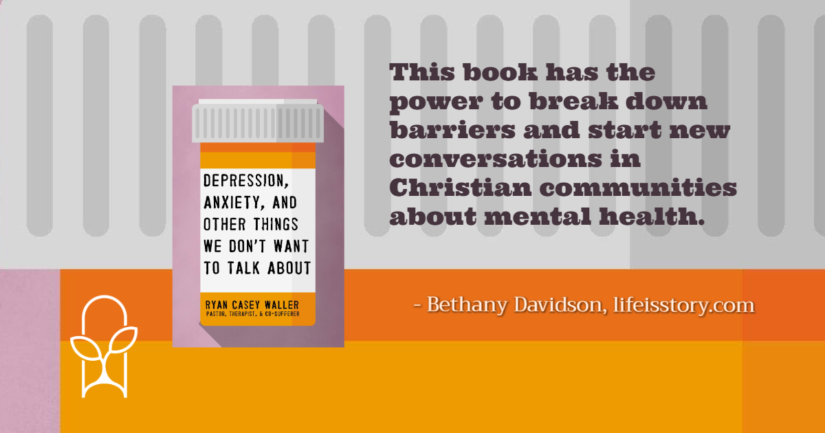 Depression, Anxiety, and Other Things Ryan Casey Waller