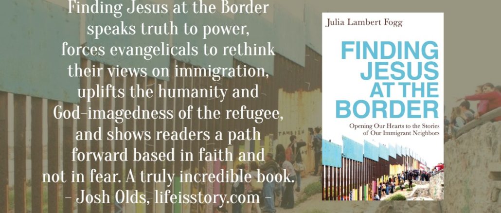 Finding Jesus at the Border Julia Lambert Fogg