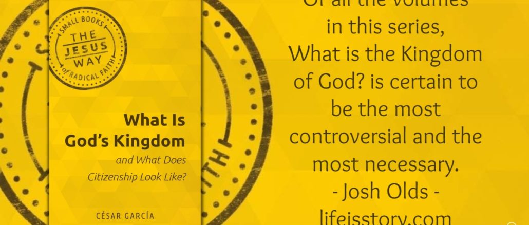 What is God's Kingdom Cesar Garcia
