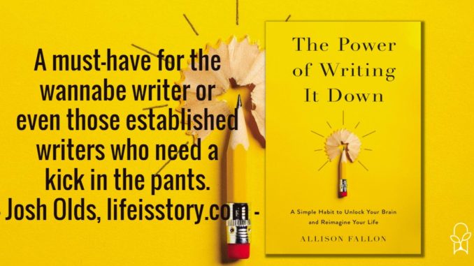 The Power of Writing it Down Allison Fallon