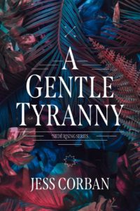 A Gentle Tyranny Jess Corban