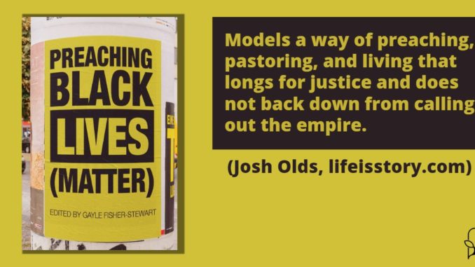 Preaching Black Lives Matter ed Gayle Fisher-Stewart