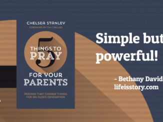 5 Things to Pray for Your Parents Chelsea Stanley