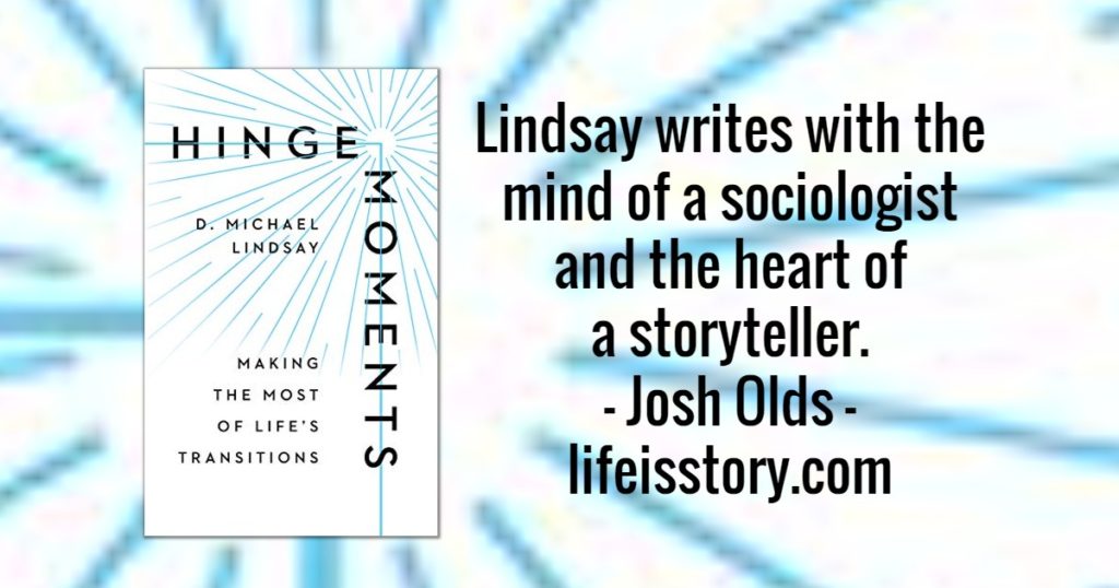 Hinge Moments A Conversation with D. Michael Lindsay Life Is Story