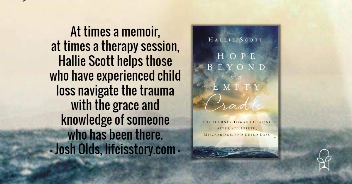 Hope Beyond an Empty Cradle Hallie Scott