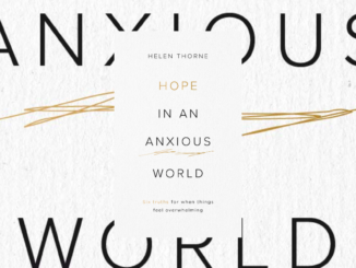 Hope in an Anxious World Helen Thorne