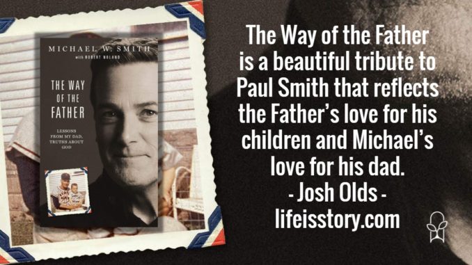The Way of the Father Michael W Smith