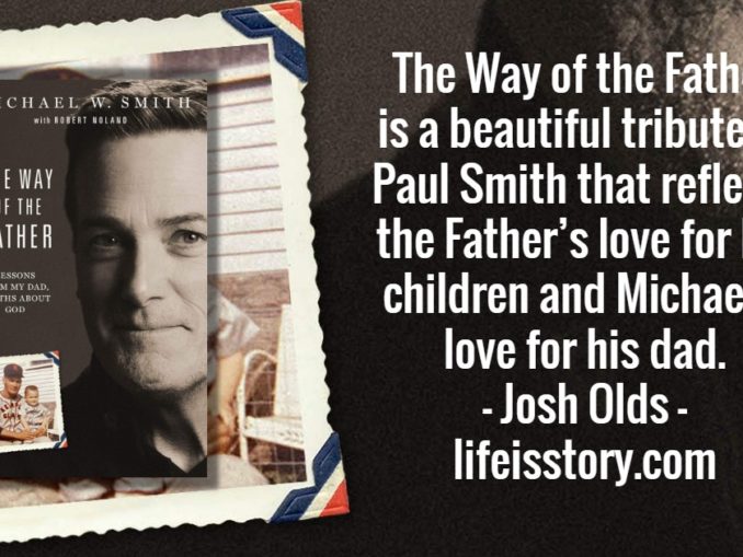 The Way of the Father Michael W Smith