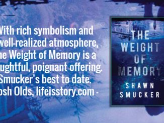 The Weight of Memory Shawn Smucker