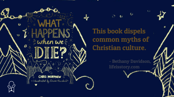 What Happens When We Die Chris Morphew