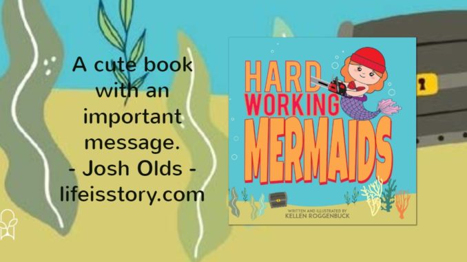 Hard Working Mermaids - Kellen Roggenbuck