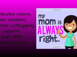 My Mom is Always Right - Kellen Roggenbuck