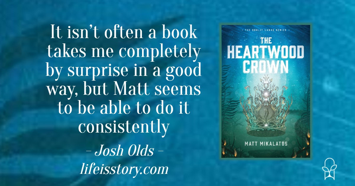 The Heartwood Crown Matt Mikalatos