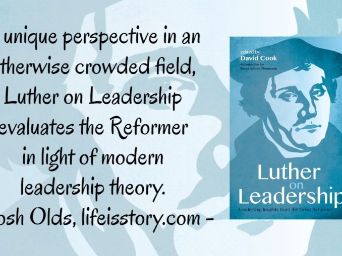 Luther on Leadership David Cook