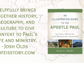 An Illustrated Guide to the Apostle Paul Alan S Bandy